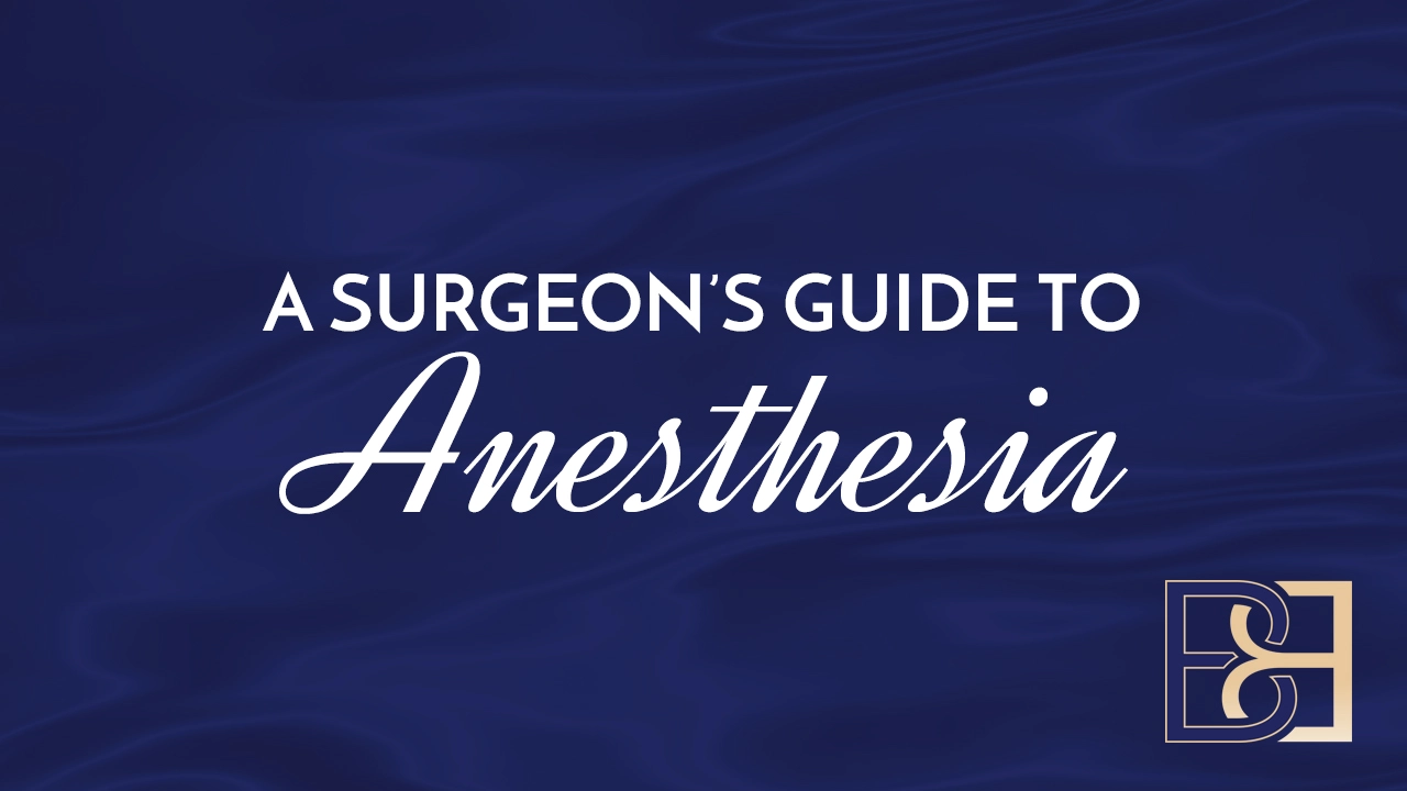 A Surgeon’s Guide to Anesthesia