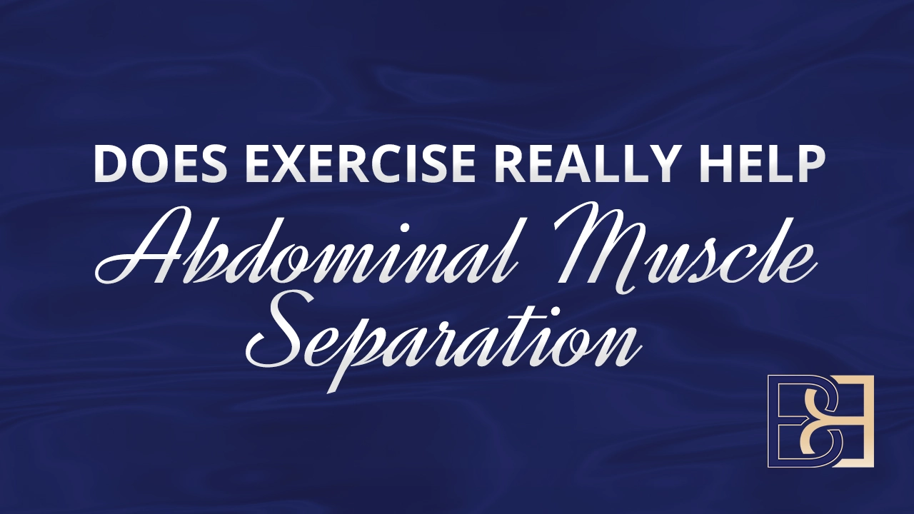 Does Exercise Really Help Abdominal Muscle Separation?