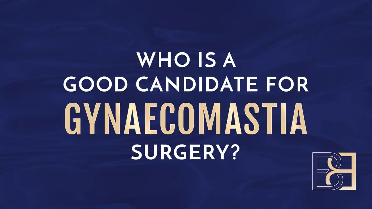 Who Is A Good Candidate For Gynecomastia Surgery?