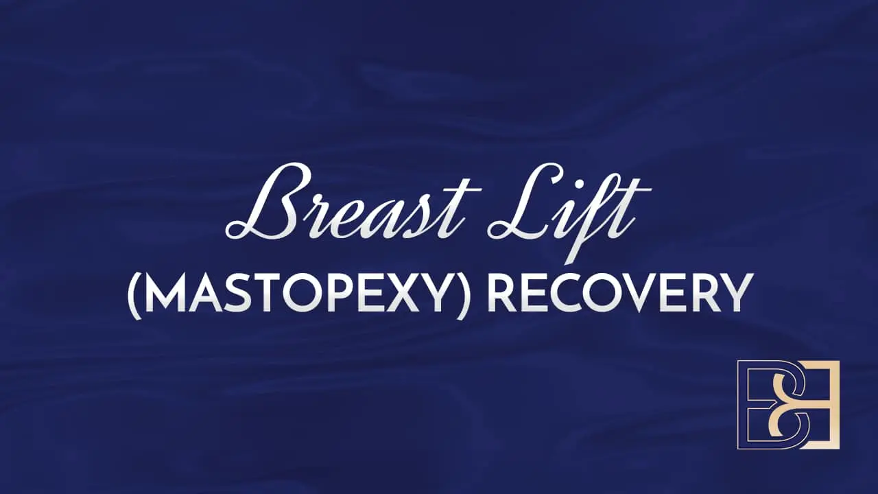 Breast Lift (Mastopexy) Recovery