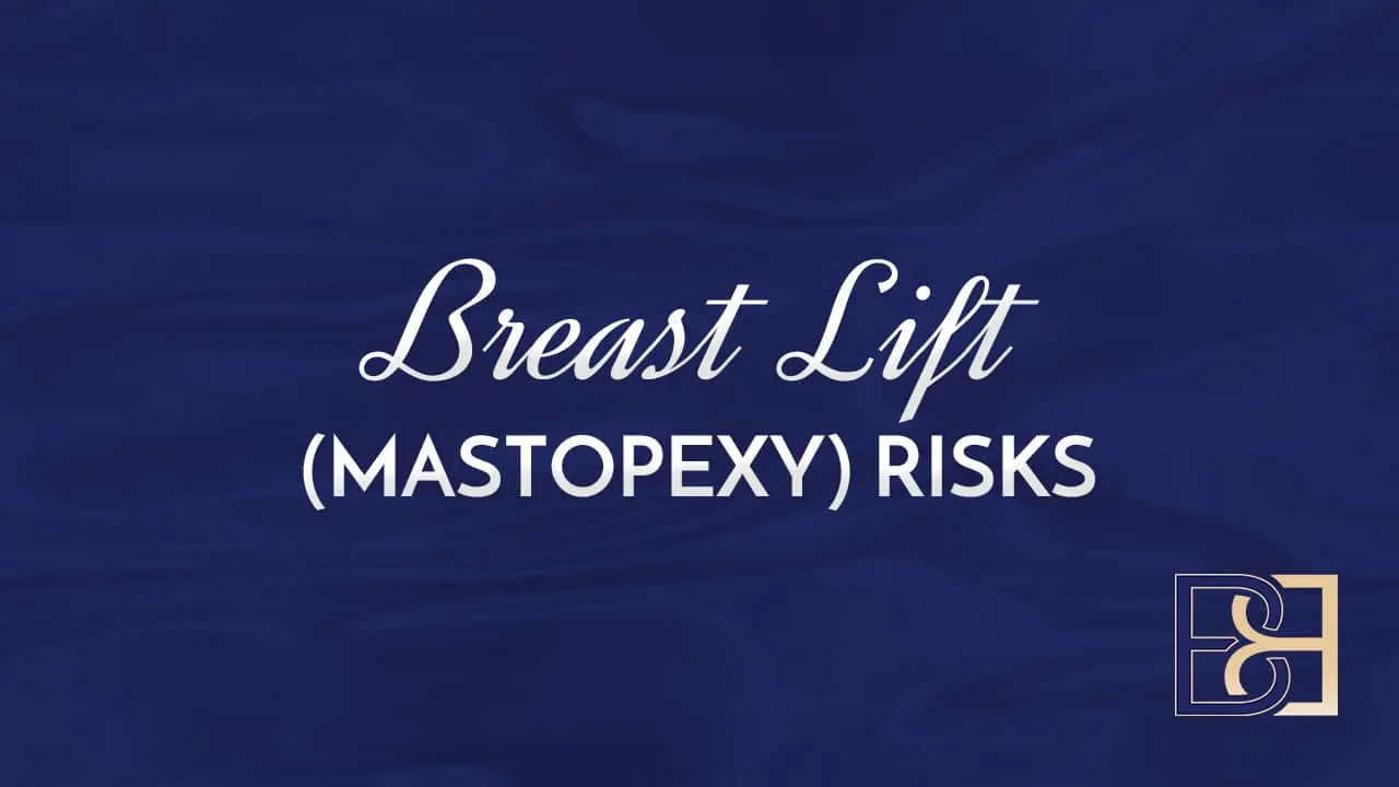 Breast Lift (Mastopexy) Risks