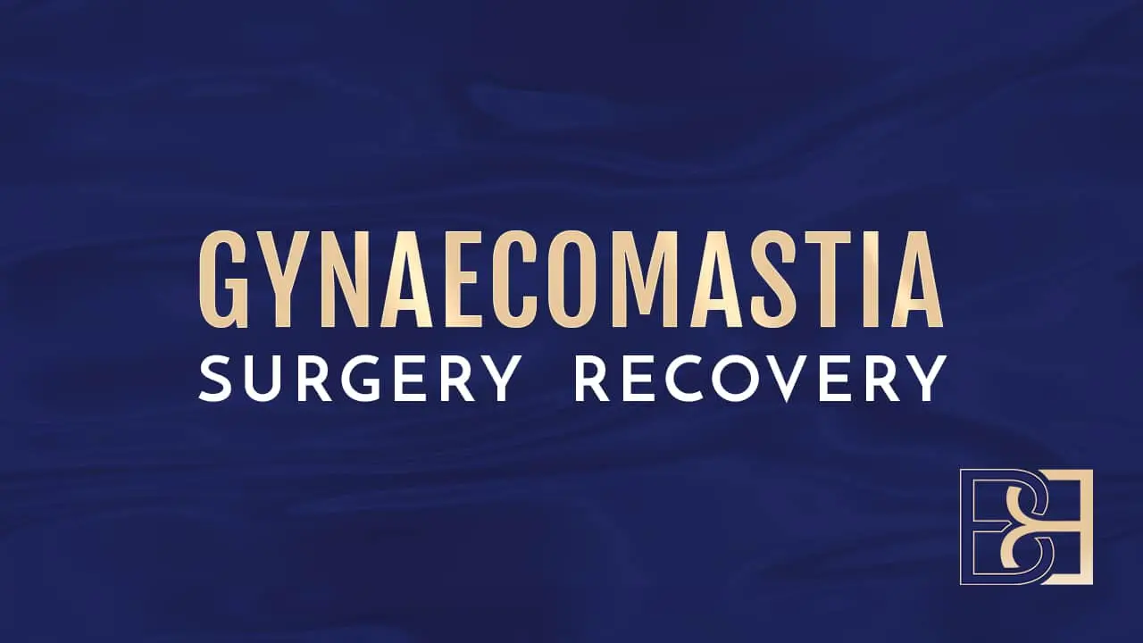 Gynaecomastia Surgery Recovery