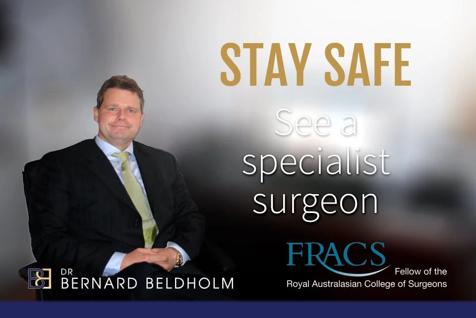 Dr. Bernard Beldholm Stay Safe See a Specialist Surgeon