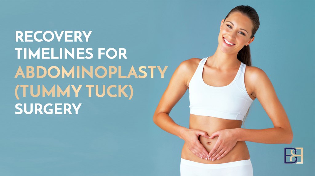 Recovery Timelines for Abdominoplasty (Tummy Tuck) Surgery