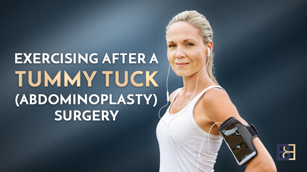 Exercising After Abdominoplasty (Tummy Tuck) Surgery