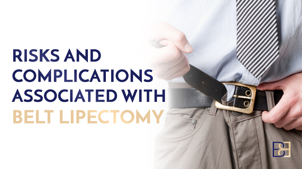 Risks Associated with Belt Lipectomy (Lower Body Lift)