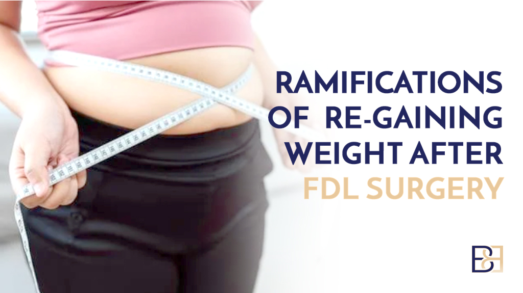 Ramifications of Re-Gaining Weight After FDL Surgery