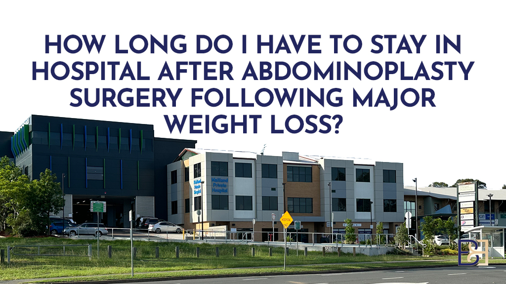 How Long Do I Have to Stay in the Hospital After Abdominoplasty Surgery Post-Weight Loss