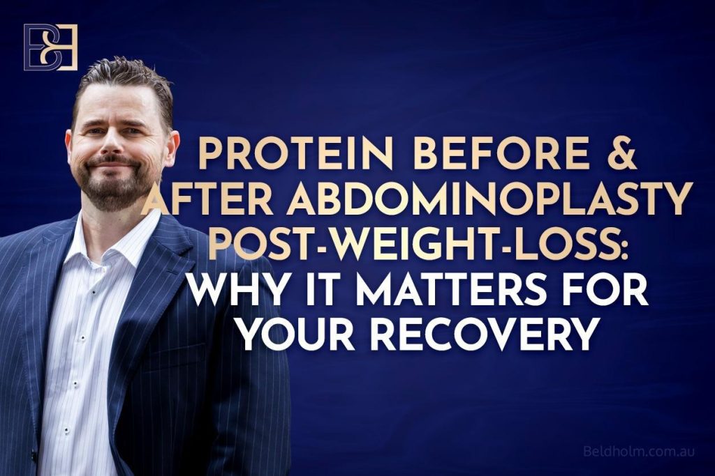 Protein Before and After Abdominoplasty (Tummy Tuck) Why It Matters for Post-Weight-Loss Patients