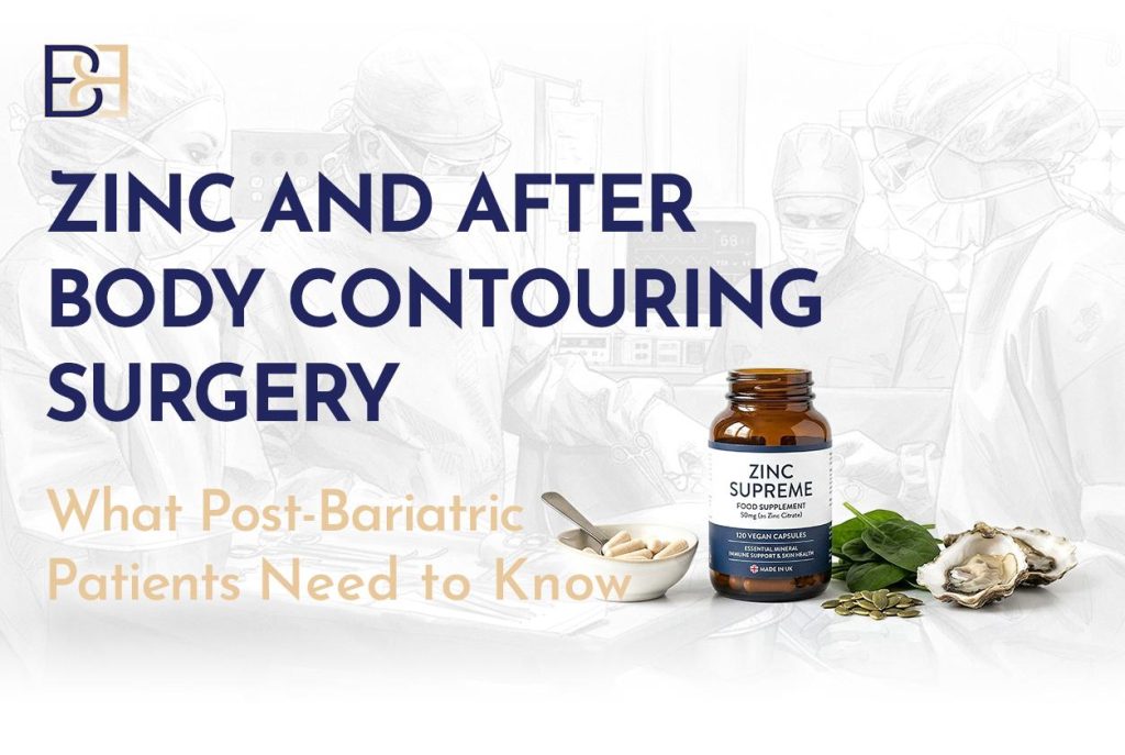 Zinc and After Body Contouring Surgery: What Post-Bariatric Patients Need to Know