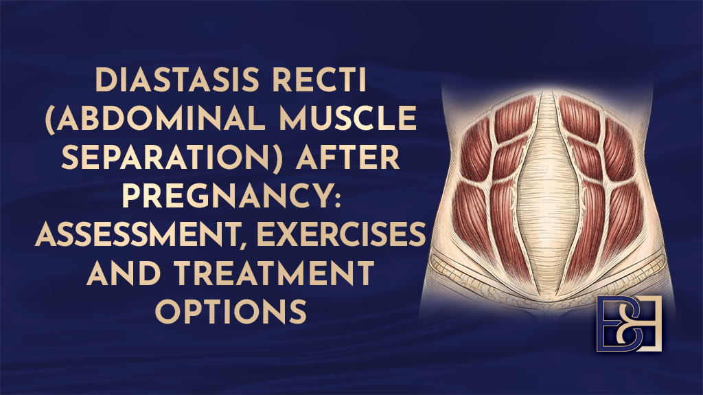 Diastasis Recti (Abdominal Muscle Separation) After Pregnancy