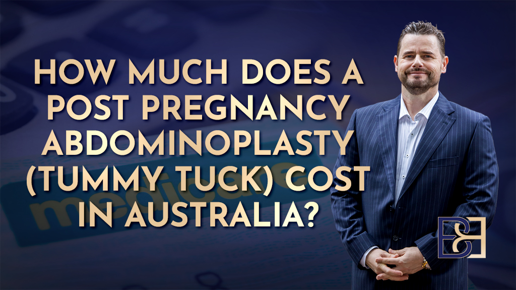 How Much Does a Post Pregnancy Abdominoplasty (Tummy Tuck) Cost in Australia?